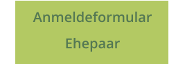 Anmeldeformular  Ehepaar