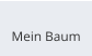 Mein Baum