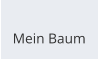 Mein Baum