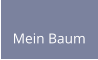 Mein Baum