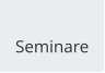 Seminare