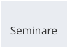 Seminare