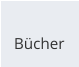 Bücher