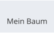 Mein Baum